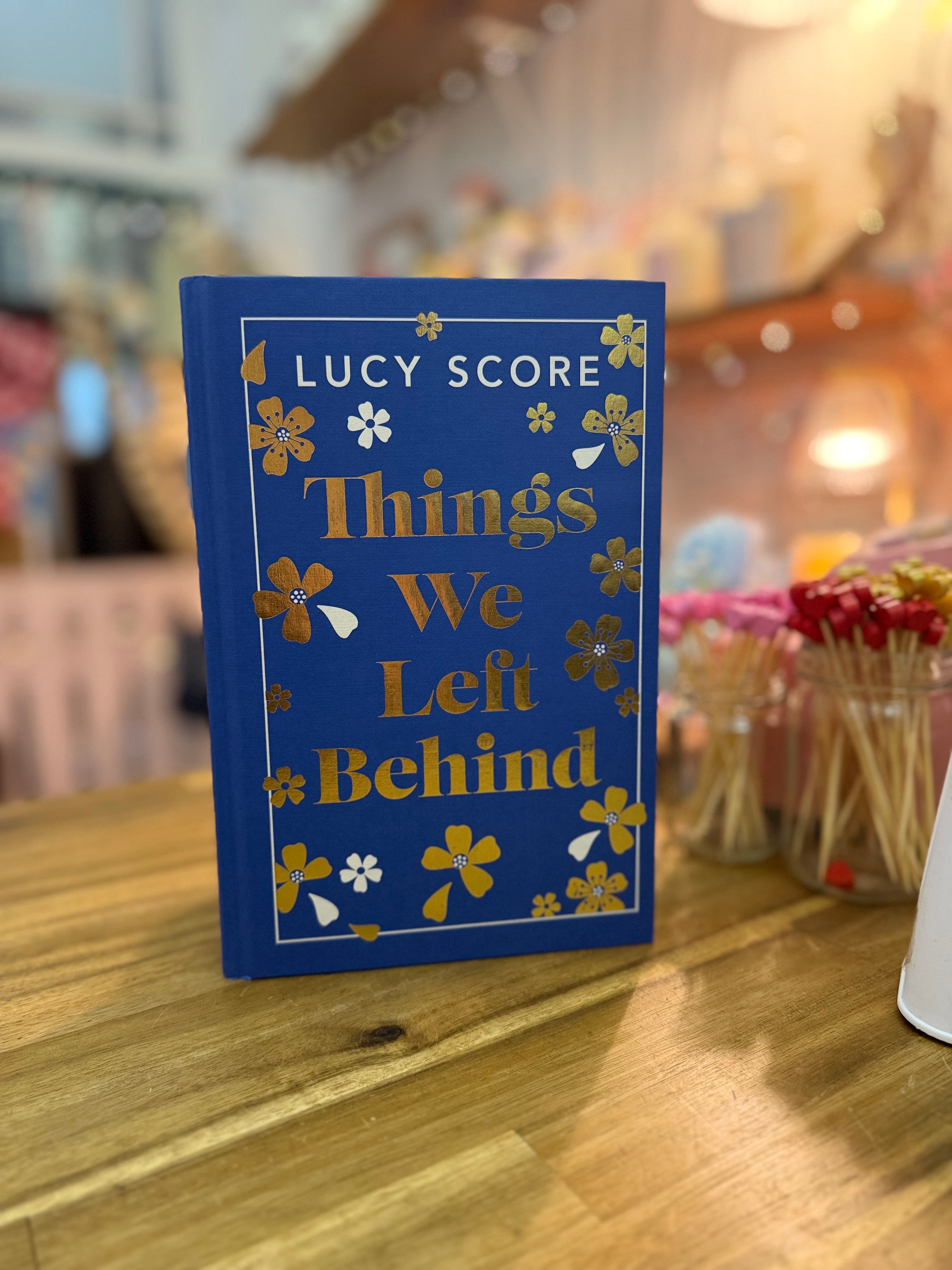 Things We Left Behind - Lucy Score (Special Edition) – The Floral Chapter