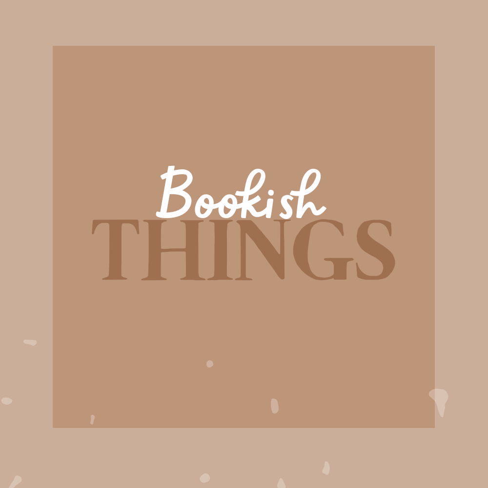 Bookish Things
