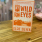 Wild Eyes - Elsie Silver