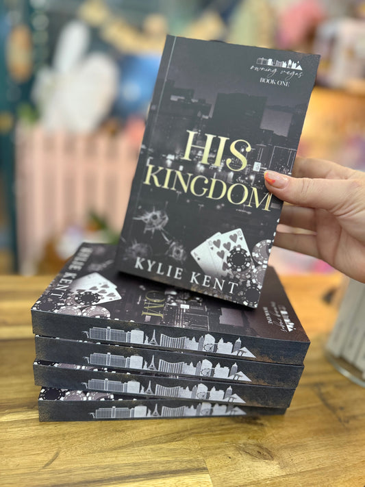 His Kingdom - Kylie Kent (Signed)