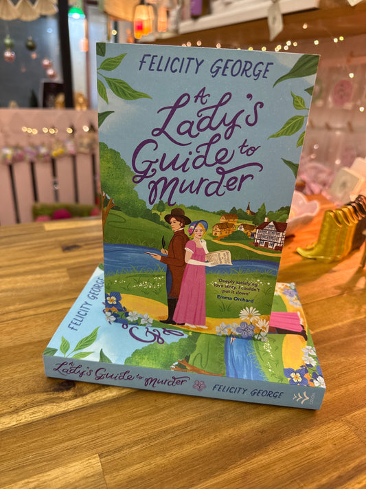 A Lady’s Guide to Murder - Felicity George