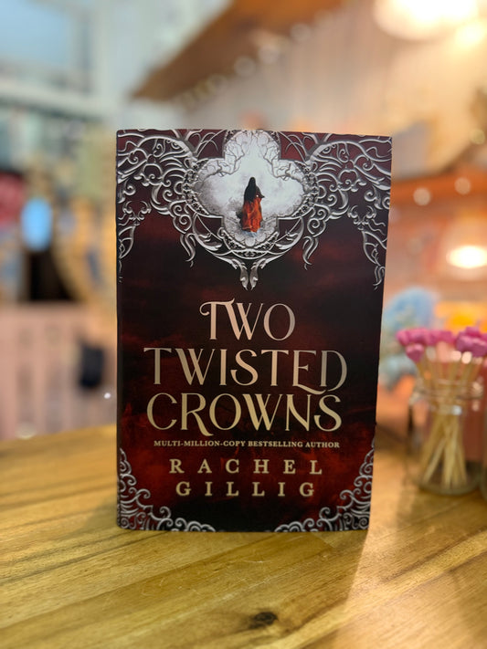 Two Twisted Crowns - Rachel Gillig (Special Edition)