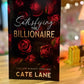 Satisfying the Billionaire - Cate Lane