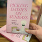 Picking Daisies on Sundays