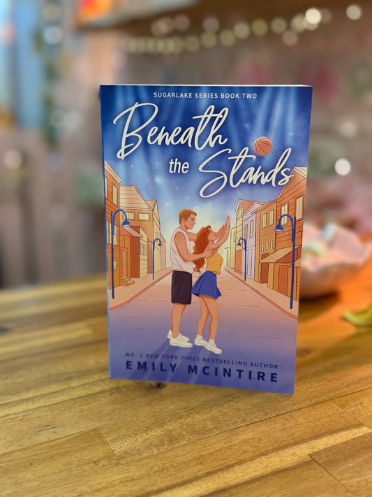 Beneath the Stands - Emily McIntire