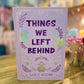 Things We Left Behind - Lucy Score (Specia Edition)