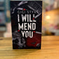 I Will Mend You  - Gigi Styx