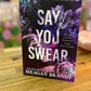 Say You Swear - Meagan Brandy