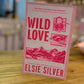 Wild Love - Elsie Silver