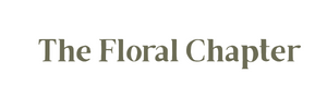 The Floral Chapter